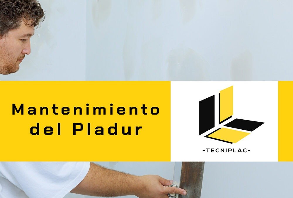 Mantenimiento del Pladur