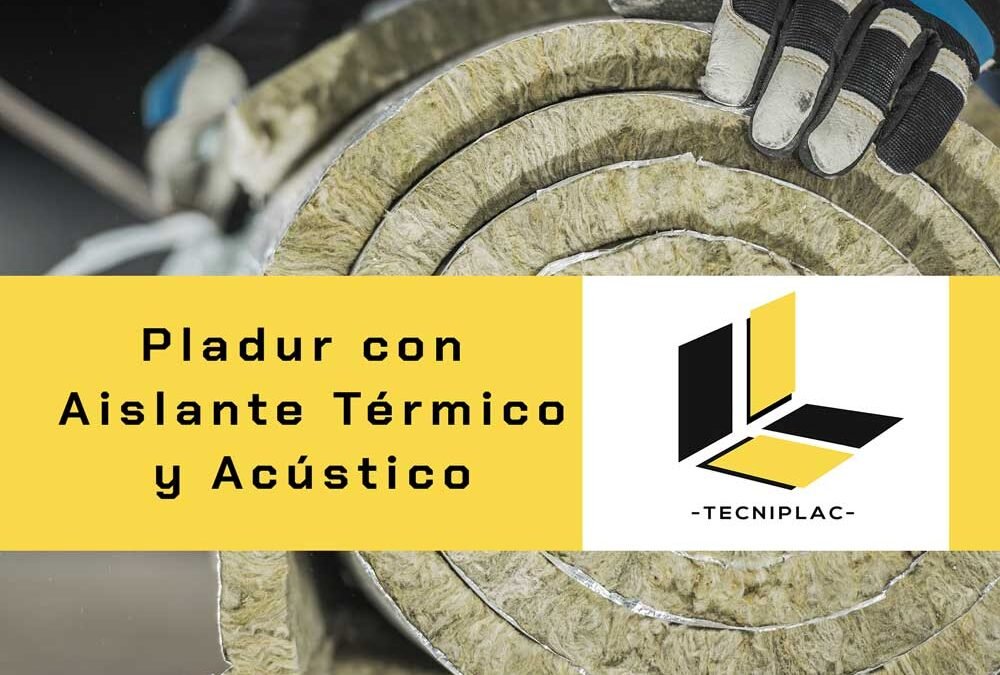 Pladur con aislante térmico y acústico incorporado