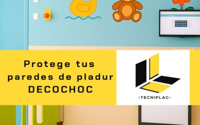 Protege tus Paredes de Pladur con DECOCHOC