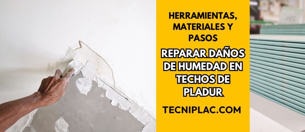 reparar humedad techos pladur tecniplac portada Cómo reparar un techo de pladur dañado por la humedad