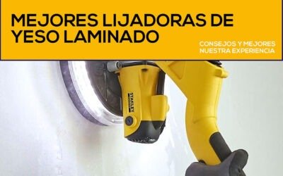 Mejores lijadoras de pladur: comparativa y cuál comprar